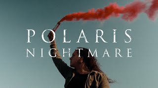 Polaris  NIGHTMARE Official Music Video [upl. by Oderfliw]