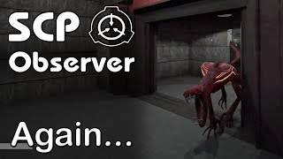 him again…  SCP Observer [upl. by Packer]