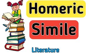 Homeric simile  Epic simile  What is homeric simile  What is epic simile  simile [upl. by Elianora]