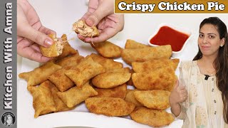 Crispy Chicken Pie Ramzan Special Recipe by Kitchen With Amna [upl. by Chap]