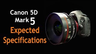 CANON 5D MARK V Expected Specification [upl. by Htenek]