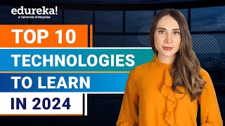 Top 10 Technologies To Learn In 2024  Trending Technologies In 2024  Edureka [upl. by Abdu]