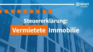 Vermietete Immobilie Steuererklärung  Kapitalanlage Immobilie Steuern sparen [upl. by Stamata249]