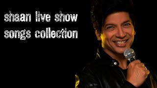 shaan live show best songs collection of shaan [upl. by Him]