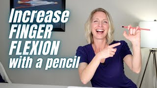 How to Increase Finger Flexion with a Pencil [upl. by Elvin494]