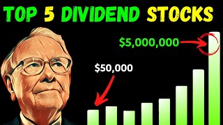 Warren Buffett BUY These 5 DIVIDEND Stocks That Are Keeping YOU RICH ASAP [upl. by Bala]