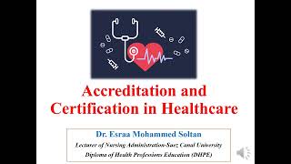 Accreditation and Certification in Healthcare [upl. by Jone]