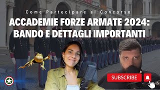 Guida Completa al Concorso Accademie Forze Armate 2024 Bando e Informazioni Essenziali [upl. by Arihs527]