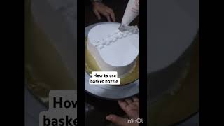 How to use basket nozzle  nozzle techniques  cake icing  cake decorations  cake classes eggless [upl. by Nner]