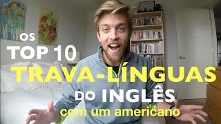 OS TOP 10 TRAVALÍNGUAS DO INGLÊS [upl. by Goldwin]