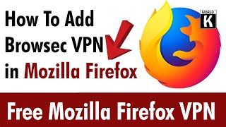 Best Free Mozilla Firefox VPN Browsec VPN Protect Your Privacy [upl. by Ahsilac]