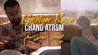 Gashtyar Kawa  Chand Datrsm [upl. by Ettedranreb]