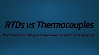 RTDs vs Thermocouples [upl. by Aninnaig]