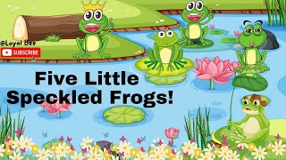 quotFive Little Speckled Frogs 🐸  Classic Counting Song for Kids  Fun Educational English Rhymesquot [upl. by Nelle56]