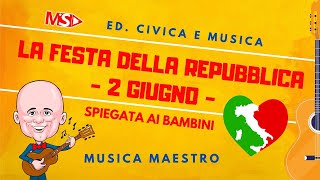 LA FESTA DELLA REPUBBLICA del 2 GIUGNO  Spiegata ai bambini [upl. by Vullo]