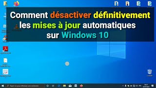 Comment désactiver définitivement les mises à jour automatiques sur Windows 10 [upl. by Yetac]