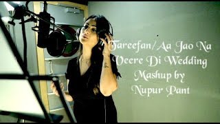 Tareefan  Aa Jao Na  Veere Di Wedding  Cover by Nupur Pant [upl. by Einal]