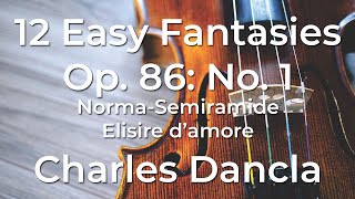 Charles Dancla 12 Easy Fantasies Op 86 No 1 NormaSemiramide  Elisire damore [upl. by Mclaughlin]