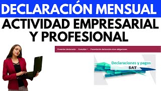 💪Presenta la Declaración Mensual Empresarial y Profesional ISR E IVA 2024 SAT [upl. by Betsy330]