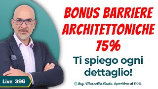 SuperBonus 110  BONUS BARRIERE ARCHITETTONICHE 75 Ti spiego ogni dettaglio  N 396 [upl. by Mayworm997]