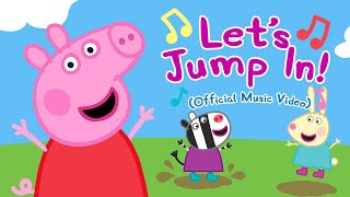 Peppa Pig  Lets Jump In Official Music Video [upl. by Darcee]