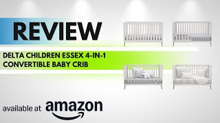 Is Delta Children Essex 4 in 1 Convertible Baby Crib REALLY Worth the Hype [upl. by Anaicilef]