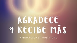 GRATITUD ABUNDANCIA Y FELICIDAD Afirmaciones Positivas para Dormir  Reprograma tu Subconsciente [upl. by Notsla856]