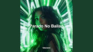 Parado No Bailão Techno [upl. by Saffian287]