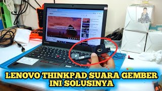 SPEAKER LENOVO THINKPAD X250 SUARA SEMBER SOLUSINYA GANTI SPEAKER [upl. by Carson288]