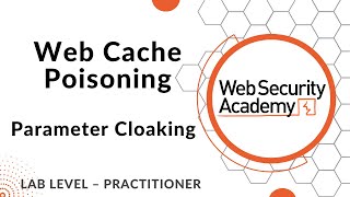 Lab Web Cache Poisoning with Parameter Cloaking [upl. by Notserc]