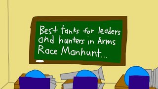 Arms Race Tanks to use for HuntingBeing the Leader in Manhunt arrasio [upl. by Anner96]