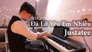 Đã Lỡ Yêu Em Nhiều  Justatee Piano Cover  Kèm sheet [upl. by Jordison]