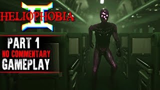 Heliophobia Gameplay  Part 1 No Commentary [upl. by Assel310]