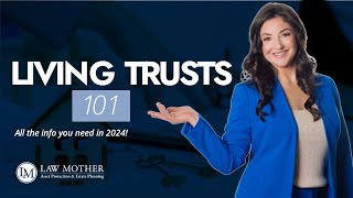 What is a Living Trust and What are the Benefits Living Trusts 101 [upl. by Yborian]