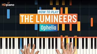 How to Play quotOpheliaquot by The Lumineers  HDpiano Part 1 Piano Tutorial [upl. by Macguiness]