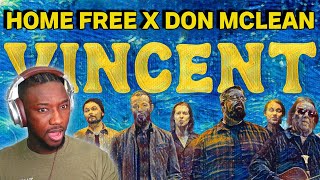 Home Free feat Don McLean  Vincent  Reaction [upl. by Sladen]