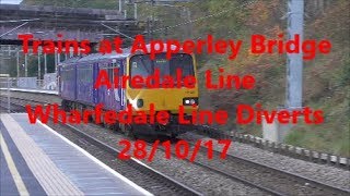 Trains at Apperley Bridge Wharfedale Line Diverts 281017 [upl. by Georgianna]