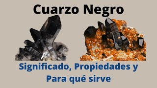 Cuarzo Negro ¿Para qué sirve Significado y Propiedades del cristal mineral [upl. by Annay]