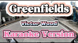 Greenfields  Victor Wood  Karaoke Version [upl. by Fox862]