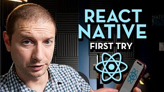 Trying out React Native for the First Time [upl. by Scheld]