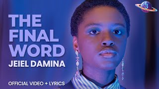 Jeiel Damina  The Final Word Official Video  Lyrics [upl. by Gut]