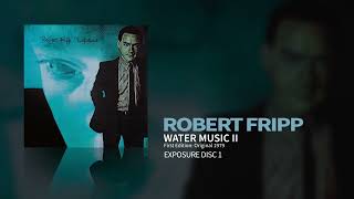 Robert Fripp  Water Music II  First Edition Original 1979 Release Exposure [upl. by Assilim]