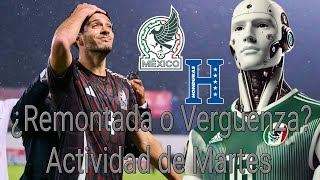 ¿Hazaña o Nuevo FracasoMéxico vs HondurasPreviaActividad de Martes [upl. by Manthei624]