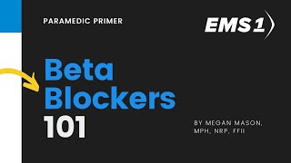 Paramedic primer Beta blockers [upl. by Surtimed]