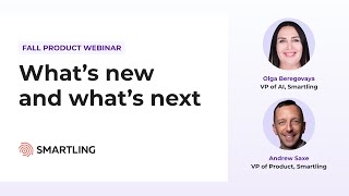 What’s New and What’s Next  Fall Product Webinar  Smartling Events [upl. by Esinaej]