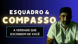 ESQUADRO amp COMPASSO  A verdade que escondem de você [upl. by Donall]