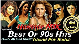 Indian Pop Songs l Best 90s Hindi Hits album Music Old is Gold l Best Hindi Album ldjadityanr [upl. by Akinor372]