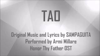 Armi Millare  Tao Lyrics Honor Thy Father OST [upl. by Bow]