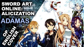 Sword Art Online Alicization  quotADAMASquot by LiSA OP  English Cover  Brandon McInnis [upl. by Atikir]