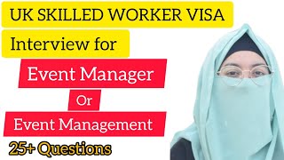 UK Skilled Worker Visa interview for event manager  25 Questions Explained  2024 [upl. by Trevar407]